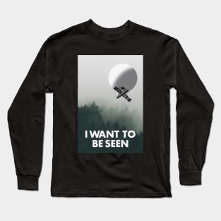 I want to be seen chinese spy balloon Long Sleeve T-Shirt